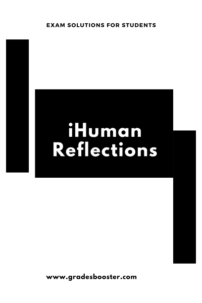 NR 509 iHuman Reflections Week 2, 3, 4, 5, 6 and 8